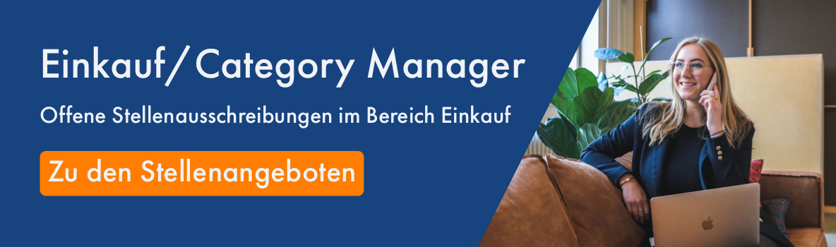 Entdecken Sie unsere offenen Stellenanzeigen im Bereich Einkauf/Category Manager.