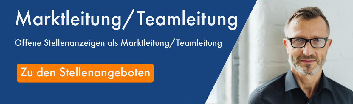 Entdecken Sie unsere offenen Stellenanzeigen als Marktleitung oder Teamleitung.