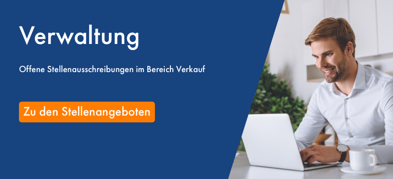 Entdecken Sie unsere offenen Stellenanzeigen im Bereich Verwaltung.