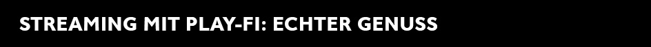 2021-08-DTS-Play-Fi-h1-Streaming-mit-Play-Fi-Echter-Genuss.jpg