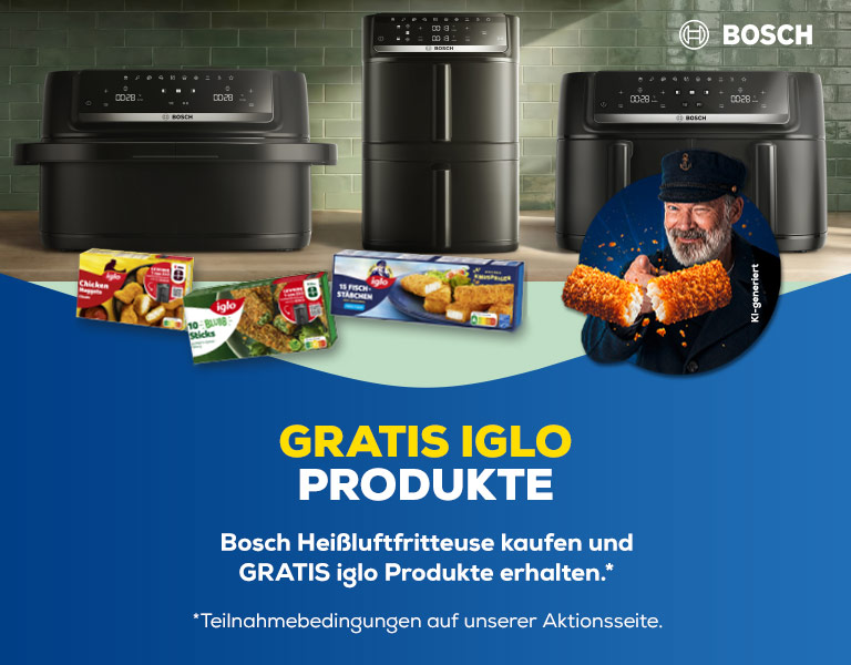 Bosch Heißluftfritteuse und Iglo Aktion