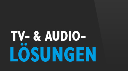 TV- und Audio-Lösungen