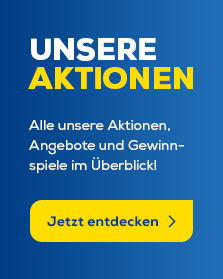Alle unsere Aktionen, Angebote und Gewinnspiele im Überblick!