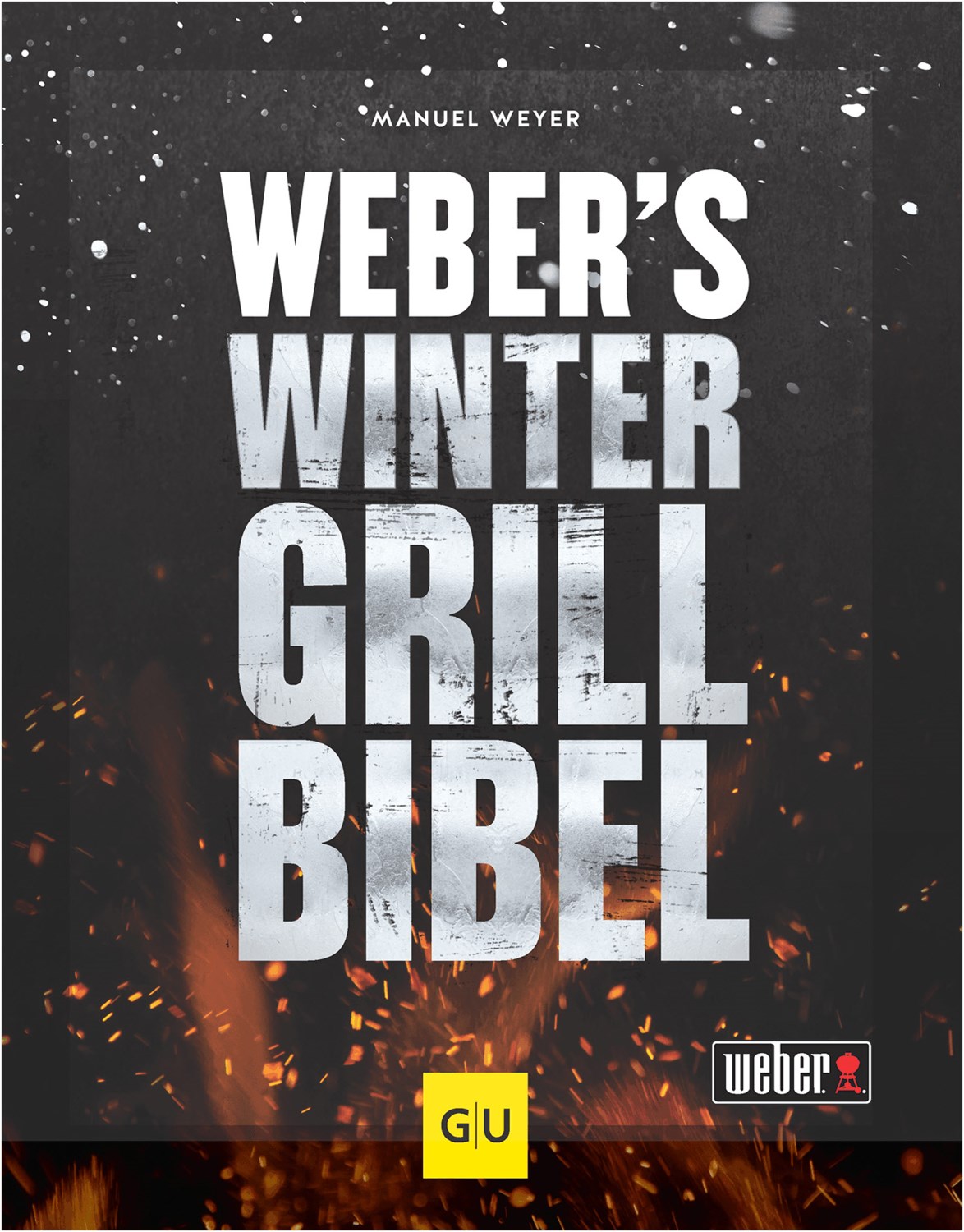 Weber`s Wintergrillbibel