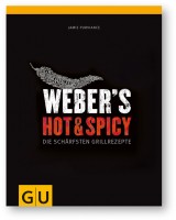 Weber's Hot & Spicy Kochbuch